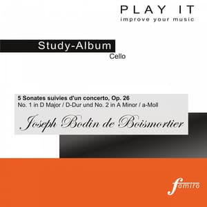 Play It - Study-Album for Cello: Joseph Bodin de Boismortier, 5 Sonates suivies d'un concerto, Op. 26, No. 1 in D Major und No. 2 in A Minor - Joseph Bodin de Boismortier