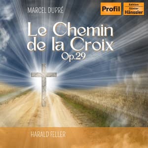 Dupré: Le Chemin de la Croix, Op. 29 - Marcel Dupré