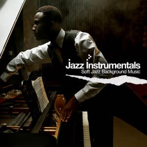 Jazz Instrumentals - Soft Jazz Background Music