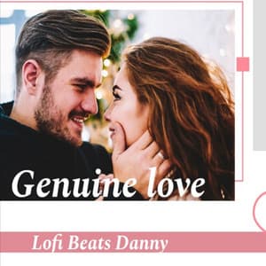 Genuine love - Lofi Beats Danny