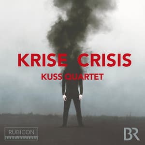 Kuss Quartet: Krise/Crisis - Kuss Quartet