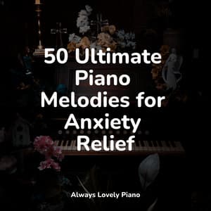 Easy Sounds for Relaxation - Soothing Piano Collective