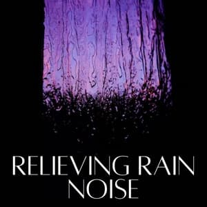Relieving Rain Noise - Deep Sleep Music