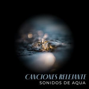 Canciones Relejante: Sonidos de Aqua, Dormir ASMR, Regeneración Profunda - Canciones de Cuna para Bebés Acadèmico