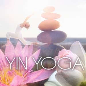 Yin Yoga – Relaxing Music for Massage, New Age & Healing, Serenity Spa Music for Relaxation Meditation - In Yoga Academy