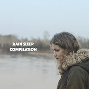 Rain Sleep Compilation - Relaxing Rain Sounds