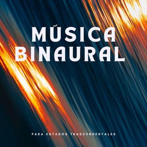 Música Binaural Para Estados Trascendentales - Ondas Alfa Colectivo