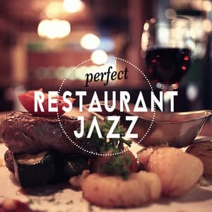 Perfect Restaurant Jazz - Restaurant Music
