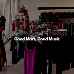 Good Mart, Good Music - Jazz Ligera para Hoteles