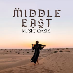 Middle East Music Oasis - Ethnic Sounds World