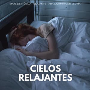 Cielos Relajantes: Viaje De Música Relajante Para Dormir Con Lluvia - Laboratorio de la Naturaleza
