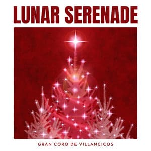 Luna Nevada: Instrumentales Navideños - Gran Coro de Villancicos