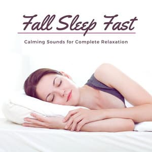 Fall Sleep Fast: Calming Sounds for Complete Relaxation - Night Mood