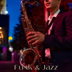 Uptown Preachin’ and Groovin’: Funk & Jazz - Cocktail Party Music Collection