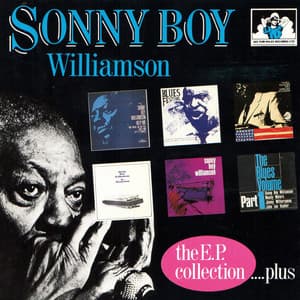The EP Collection... Plus - Sonny Boy Williamson II