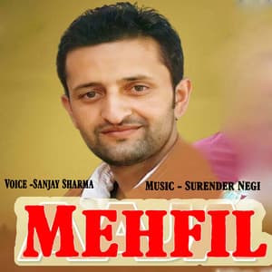 Mehfil - Sanjay Sharma