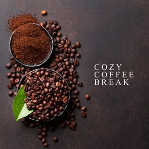 Cozy Coffee Break: Best Relaxing Jazz Music - Cozy Lounge Jazz
