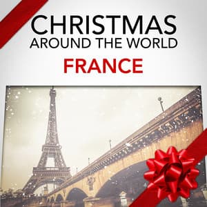 Christmas Around the World: France - Christmas Songs Music