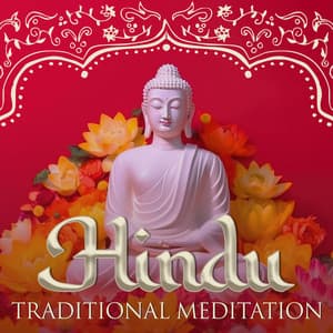 Hindu Traditional Meditation - Spiritual Healing Music Universe