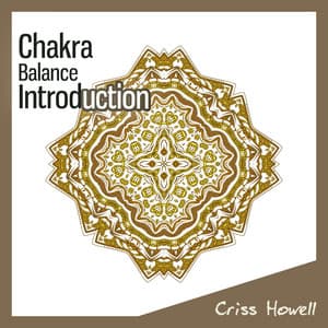Chakra Balance Introduction - Criss Howell