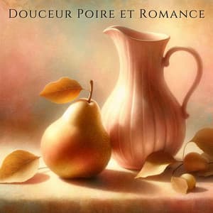 Douceur Poire et Romance: Élégance Romantique - Piano bar musique masters