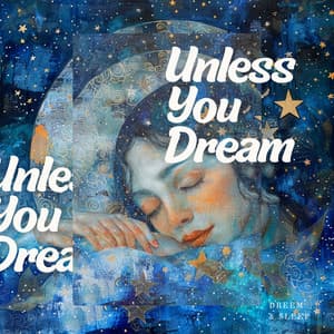 Unless You Dream - Dreem & Sleep