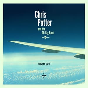 Transatlantic - Chris Potter