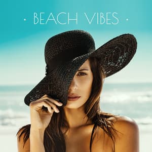 Beach Vibes - Beach House Chillout Music Academy & Cool Chillout Zone