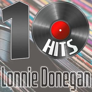 10 Hits of Lonnie Donegan - Lonnie Donegan