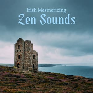 Irish Mesmerizing Zen Sounds - World of Celtic Music