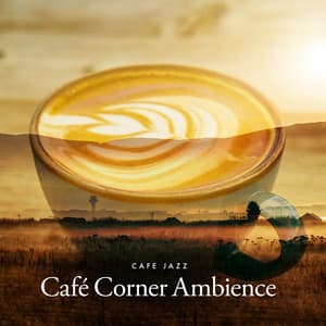 Café Corner Ambience - Cafe Jazz
