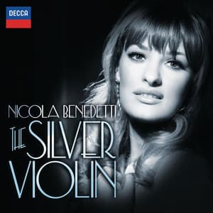 The Silver Violin - Nicola Benedetti