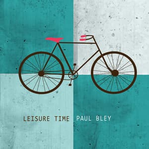 Leisure Time - Paul Bley
