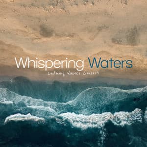 Whispering Waters - Calming Waves Consort