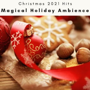 2023 Magical Holiday Ambience - Christmas 2021 Hits