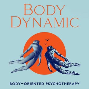 Body Dynamics: Body-oriented Psychotherapy, Rapid Psycho-emotional Relief, Establishing a Connection between Thoughts, Emotions and Bodily Sensations, Self-regulation, Activation of Internal Resources - Emotional Healing Intrumental Academy