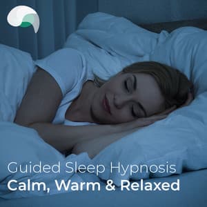 Guided Sleep Hypnosis: Calm, Warm & Relaxed - RelaxMyBrain