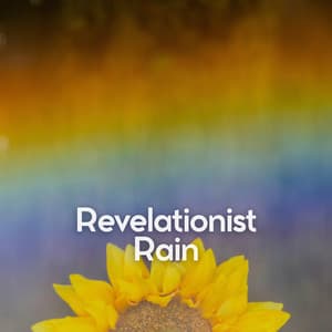 Revelationist Rain - Sounds of Rain