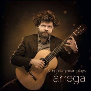 Simon Krajncan plays Tarrega - Francisco Tárrega