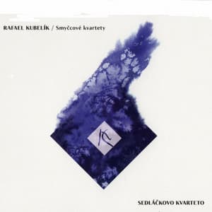Kubelík: String Quartets - Rafael Kubelík