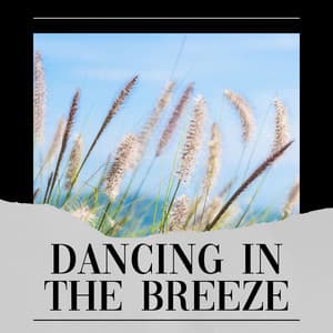 Dancing in the Breeze - Nature & Sounds Backgrounds