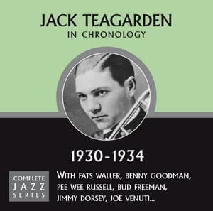 Complete Jazz Series 1930 - 1934 - Jack Teagarden