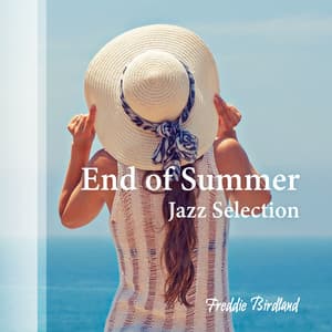 End of Summer - Freddie Birdland