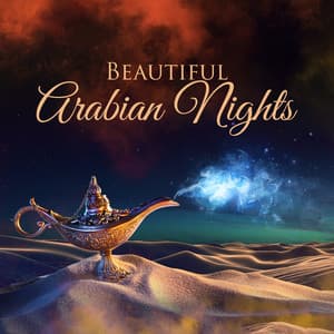 Beautiful Arabian Nights: Arabian Music | Desert Ambience, Oud, Flute, Middle Eastern Melodies - Arabic Instrumentals