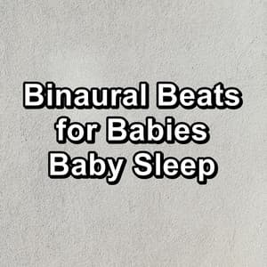 Binaural Beats for Babies Baby Sleep - White Noise Radiance