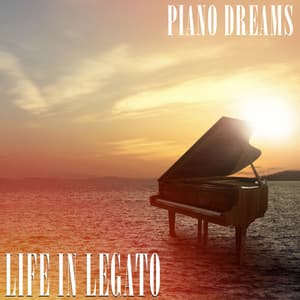 Piano Dreams - Life In Legato