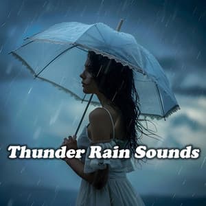 Thunder Rain Sounds - Thunder Storms & Rain Sounds