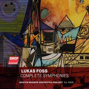 Lukas Foss: Complete Symphonies - Lukas Foss