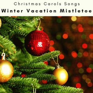 4 Peace: Winter Vacation Mistletoe - Christmas Carols Songs