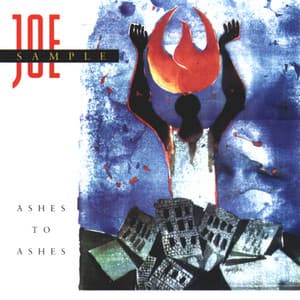 Ashes To Ashes - Joe Sample